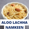 aloo-lachha-namkeen-recipe